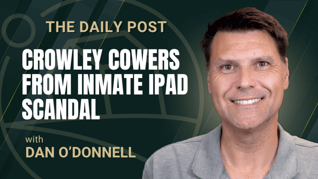 The Daily Post: Crowley Cowers from Inmate iPad Scandal